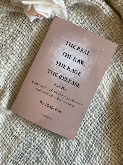 The Real. The Raw. The Rage. The Release. — Part 2